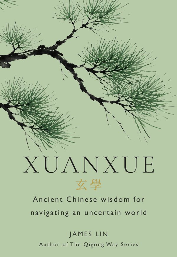 Cover of Xuanxue: The Lost Daoist Philosophy of Effortless Action